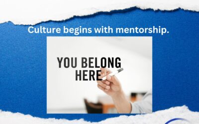 Creating an Organizational Culture of Belonging Through Mentorship